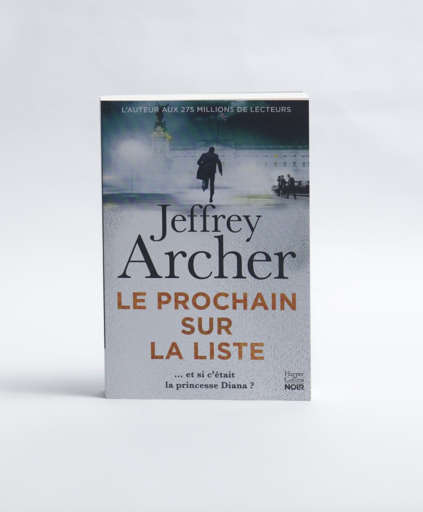 Le Prochain sur la liste de Jeffrey Archer. Éditions HarperCollins Noir. Photo : Philippe Lim